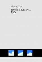 RUTWARD: EL DESTINO FINAL RUTWARD: EL DESTINO FINAL