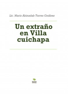 Un extraño en Villa cuichapa