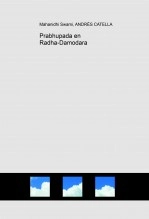 Libro Prabhupada en Radha-Damodara, autor ANDRES CATELLA Libro Prabhupada en Radha-Damodara, autor ANDRES CATELLA