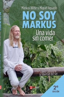 No soy Markus. Una vida sin comer