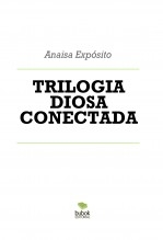 TRILOGIA DIOSA CONECTADA