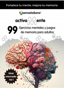 Activamente. 99 Actividades mentales y ejercicios de memoria para adultos y mayores Nivel: Intermedio. Vol 1