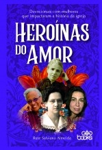 Libro Heroínas do Amor - Devocionais com mulheres que impactaram a história da igreja, autor GodBooks Libro Heroínas do Amor - Devocionais com mulheres que impactaram a história da igreja, autor GodBooks
