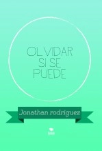Libro Olvidar si se puede, autor jonyntet Libro Olvidar si se puede, autor jonyntet