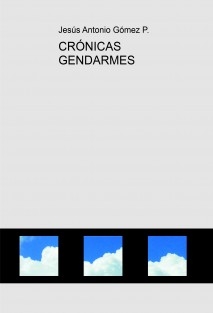 CRÓNICAS GENDARMES