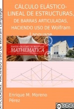 CÁLCULO ELÁSTICO-LINEAL DE ESTRUCTURAS DE BARRAS ARTICULADAS CALCULADAS HACIENDO USO DE Wolfram Language