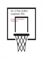 Libro El utillero (capítulo III), autor Gonzalo Hernández Vallhonrat Libro El utillero (capítulo III), autor Gonzalo Hernández Vallhonrat