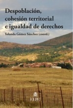 Libro Despoblación, cohesión territorial e igualdad de derechos, autor Centro de Estudios Políticos 