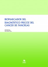 BIOMARCADOR DEL DIAGNÓSTICO PRECOZ DEL CÁNCER DE PÁNCREAS BIOMARCADOR DEL DIAGNÓSTICO PRECOZ DEL CÁNCER DE PÁNCREAS