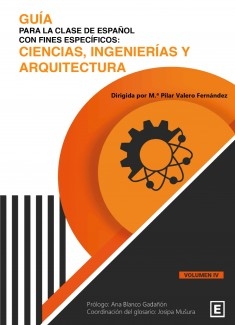 Guía para la clase de español con fines específicos: ciencias, ingenierías y arquitectura