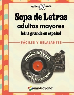 Activamente. Sopa de Letras para Adultos Mayores en Español. Letra Grande. Música de los 50 y 60s. Vol 2.