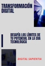 Libro "TRANSFORMACIÓN DIGITAL: DESAFÍA LOS LÍMITES DE TU POTENCIAL EN LA ERA TECNOLÓGICA", autor Alfredo Merlet Libro "TRANSFORMACIÓN DIGITAL: DESAFÍA LOS LÍMITES DE TU POTENCIAL EN LA ERA TECNOLÓGICA", autor Alfredo Merlet