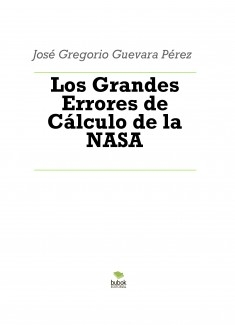 Los Grandes Errores de Cálculo de la NASA