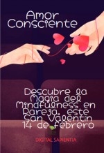 Libro "AMOR CONSCIENTE: DESCUBRE LA MAGIA DEL MINDFULNESS EN PAREJA, ESTE SAN VALENTÍN 14 DE FEBRERO”, autor Alfredo Merlet Libro "AMOR CONSCIENTE: DESCUBRE LA MAGIA DEL MINDFULNESS EN PAREJA, ESTE SAN VALENTÍN 14 DE FEBRERO”, autor Alfredo Merlet