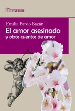 Libro El amor asesinado y otros cuentos de amor (Edición en letra grande), autor Ediciones LetraGRANDE