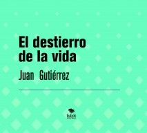 El destierro de la vida