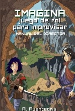 Libro Imagina. Juego de rol para improvisar: Manual del Director, autor Abel Bri Libro Imagina. Juego de rol para improvisar: Manual del Director, autor Abel Bri
