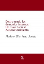 Destruyendo los demonios internos: Un viaje hacia el Autoconocimiento