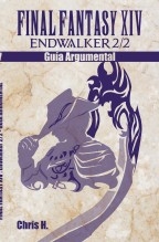 Final Fantasy XIV: Endwalker 2/2 - Guía Argumental