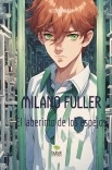Milano Fuller y el laberinto de los espejos