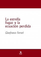 La estrella fugaz y la ecuación perdida La estrella fugaz y la ecuación perdida