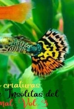 Libro Rarezas y criaturas sorprendentes e Insólitas del Reino Animal. Vol. 3, autor Zoila Camacho Libro Rarezas y criaturas sorprendentes e Insólitas del Reino Animal. Vol. 3, autor Zoila Camacho