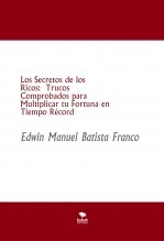 Los Secretos de los Ricos: Trucos Comprobados para Multiplicar tu Fortuna en Tiempo Récord Los Secretos de los Ricos: Trucos Comprobados para Multiplicar tu Fortuna en Tiempo Récord