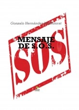 Libro MENSAJE DE S.O.S., autor Gonzalo Hernández Vallhonrat Libro MENSAJE DE S.O.S., autor Gonzalo Hernández Vallhonrat