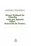 Pierre Teilhard de Chardin visto por Agustín Udías. Selección de Textos.