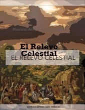 Libro El Relevo Celestial, autor Mauricio Yanes Libro El Relevo Celestial, autor Mauricio Yanes