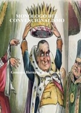 Libro MONÓLOGO DEL CONVENCIONALISMO, autor Gonzalo Hernández Vallhonrat Libro MONÓLOGO DEL CONVENCIONALISMO, autor Gonzalo Hernández Vallhonrat