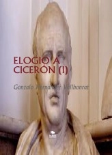 Libro ELOGIO A CICERÓN (I), autor Gonzalo Hernández Vallhonrat Libro ELOGIO A CICERÓN (I), autor Gonzalo Hernández Vallhonrat