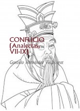 Libro CONFUCIO (Analectas, VII-IX), autor Gonzalo Hernández Vallhonrat Libro CONFUCIO (Analectas, VII-IX), autor Gonzalo Hernández Vallhonrat