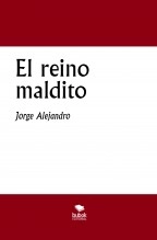 Libro El reino maldito, autor jandreic Libro El reino maldito, autor jandreic