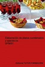 Libro Elaboración de platos combinados y aperitivos. UF0057., autor TUTOR FORMACIÓN Libro Elaboración de platos combinados y aperitivos. UF0057., autor TUTOR FORMACIÓN