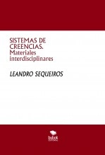 Libro SISTEMAS DE CREENCIAS. Materiales interdisciplinares, autor LEANDRO SEQUEIROS SAN ROMAN Libro SISTEMAS DE CREENCIAS. Materiales interdisciplinares, autor LEANDRO SEQUEIROS SAN ROMAN