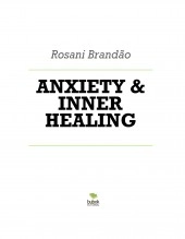 Libro ANXIETY & INNER HEALING, autor Rosani Brandao Rosani Libro ANXIETY & INNER HEALING, autor Rosani Brandao Rosani
