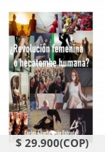 ¿REVOLUCIÓN FEMENINA O HECATOMBE HUMANA?